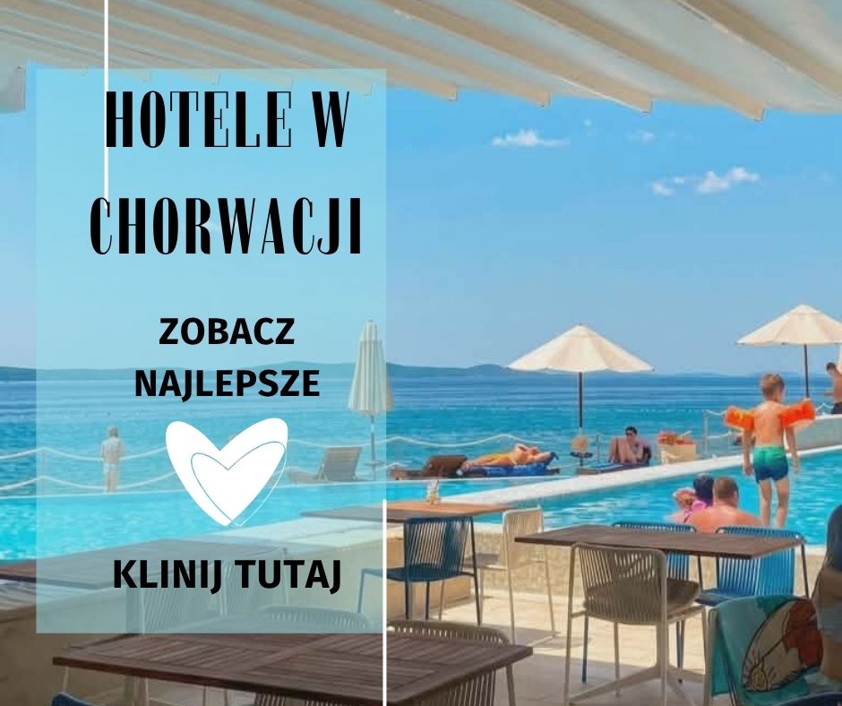 HOTELE w CHORWACJI